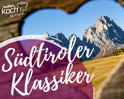 Kochevent "Südtiroler Klassiker" - 19.03.2025 -  - 1